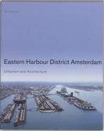 Eastern Harbour District Amsterdam 9789056625535, Verzenden, Gelezen