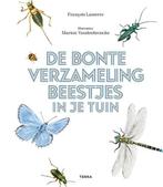 De bonte verzameling beestjes in je tuin 9789089898791, Boeken, Nieuw, Ophalen of Verzenden, Francois Lasserre, Natuur algemeen