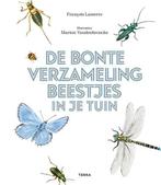 De bonte verzameling beestjes in je tuin 9789089898791, Boeken, Natuur, Nieuw, Natuur algemeen, Ophalen of Verzenden, Francois Lasserre