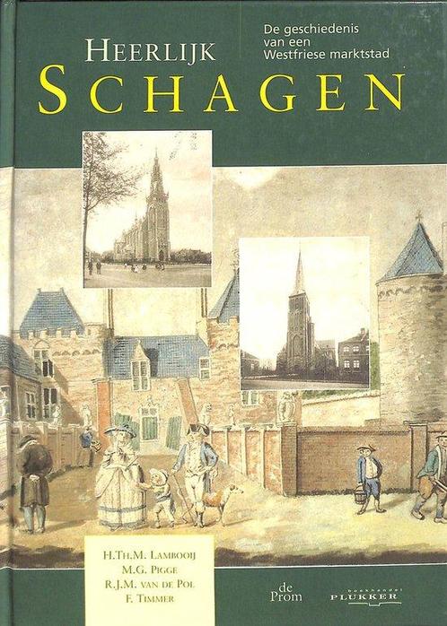 Heerlijk Schagen 9789068014662 H.Th.M. Lambooij, Boeken, Geschiedenis | Wereld, Gelezen, Verzenden