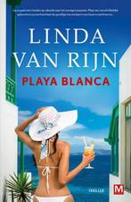 Playa Blanca 9789460686436 Linda van Rijn, Verzenden, Zo goed als nieuw, Linda van Rijn