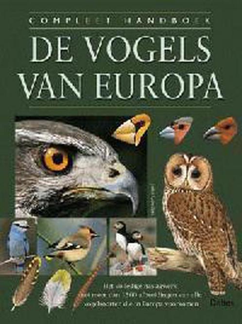 Compleet handboek - De vogels van Europa 9789024377404, Boeken, Wetenschap, Gelezen, Verzenden