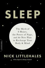 9780738234625 Sleep The Myth of 8 Hours, the Power of Nap..., Boeken, Zo goed als nieuw, Nick Littlehales, Verzenden