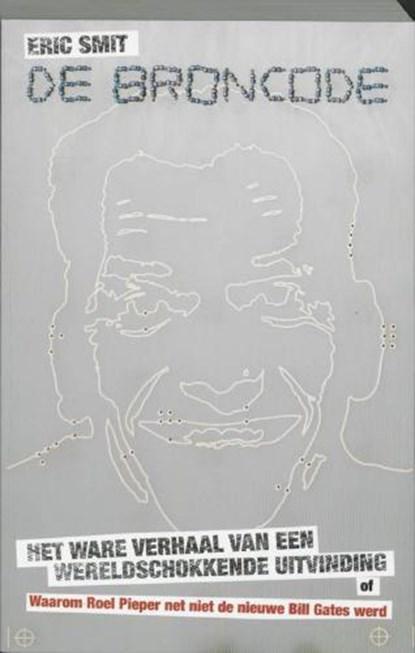 De broncode | 9789057591563 | SMIT, Eric, Boeken, Biografieën, Zo goed als nieuw