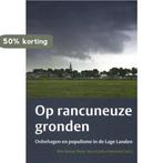 Op rancuneuze gronden 9789058816795, Verzenden, Zo goed als nieuw