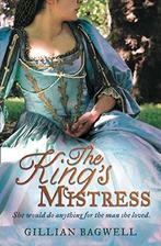 Kings Mistress 9781847562593 Gillian Bagwell, Boeken, Verzenden, Zo goed als nieuw, Gillian Bagwell