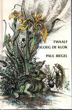TWAALF SLOEG DE KLOK 9789025102524 Biegel, Verzenden, Gelezen, Biegel