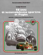 50 ans di automobilismo sportivo in Puglia, 1926-1976, Boeken, Verzenden, Zo goed als nieuw, Algemeen, Luigi Amati