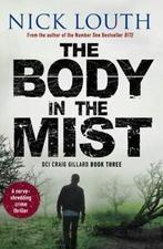 DCI Craig Gillard crime thrillers: The body in the mist by, Gelezen, Nick Louth, Verzenden