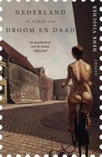 Nederland in tijden van droom en daad 9789463385985, Boeken, Geschiedenis | Wereld, Verzenden, Gelezen, Henk Visscher