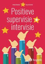 9789079729685 Positieve supervisie en intervisie, Verzenden, Nieuw, Fredrike Bannink