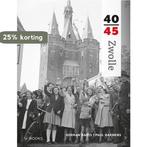 Zwolle 40-45 / Reeks 40-45 9789462580367 Herman Aarts, Boeken, Verzenden, Zo goed als nieuw, Herman Aarts