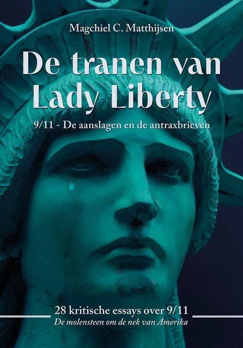 De tranen van Lady Liberty 9789464611090 Magchiel Matthijsen, Boeken, Overige Boeken, Zo goed als nieuw, Verzenden