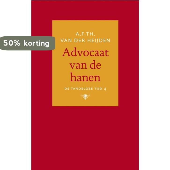 Advocaat van de hanen / De tandeloze tijd / 4 9789023469490, Boeken, Romans, Zo goed als nieuw, Verzenden