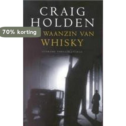 WAANZIN VAN WHISKEY 9789023402749 C. Holden, Boeken, Thrillers, Gelezen, Verzenden