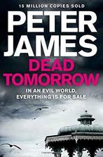 Dead Tomorrow 9780330456777 Peter James, Verzenden, Gelezen, Peter James