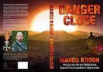 9789083079912 Danger Close | Tweedehands, Boeken, Verzenden, Zo goed als nieuw, Marco Kroon