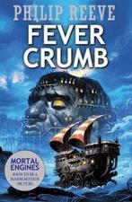 Fever Crumb 9781407180236 Philip Reeve, Boeken, Verzenden, Zo goed als nieuw, Philip Reeve