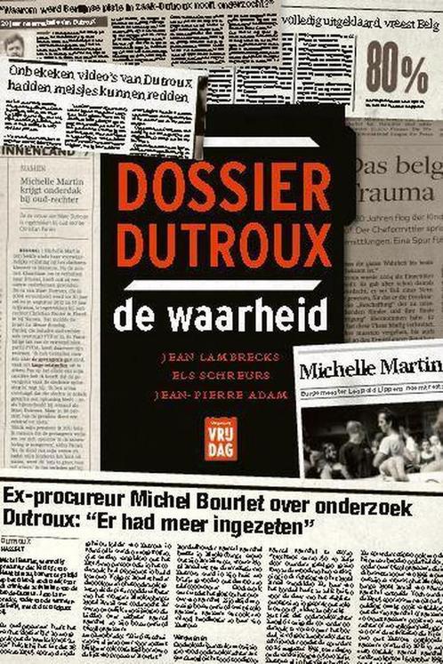Dossier Dutroux 9789460018923 Jean Lambrecks, Boeken, Politiek en Maatschappij, Gelezen, Verzenden