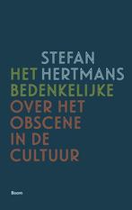 Het bedenkelijke 9789089534989 Stefan Hertmans, Verzenden, Gelezen, Stefan Hertmans