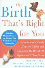 The birth that's right for you: a doctor and a doula help, Boeken, Gelezen, Amen Ness, Jackie Berner, Lisa Rubin, Verzenden