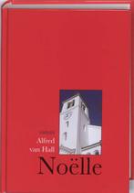 Noelle 9789057860850 A. van Hall, Verzenden, Gelezen, A. van Hall