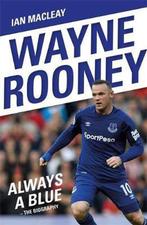 Wayne Rooney 9781786068934 Ian Macleay, Verzenden, Zo goed als nieuw, Ian Macleay