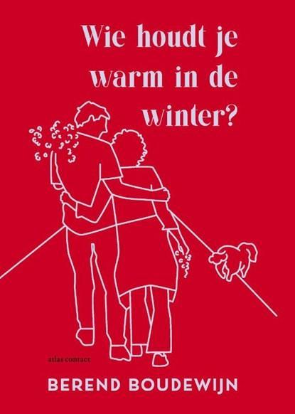 Wie houdt je warm in de winter? | 9789025475239 | Berend, Boeken, Literatuur, Zo goed als nieuw