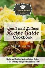 Sophia, Sarah : Lentil and Lettuce Recipe Guide Cookbook, Boeken, Gelezen, Sarah Sophia, Verzenden