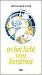 In Het Licht Van Kerstmis 9789024267996 van den Berg M., Verzenden, Zo goed als nieuw, Van den Berg M.