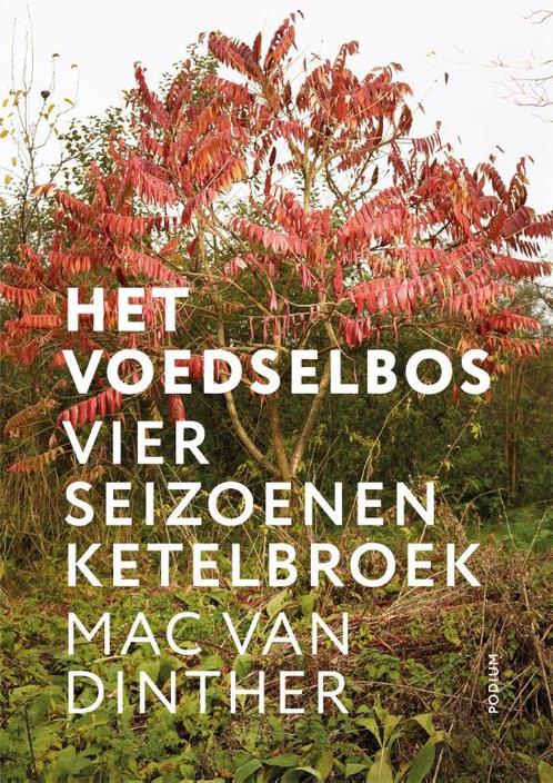 Het voedselbos 9789057594328 Mac van Dinther, Boeken, Literatuur, Zo goed als nieuw, Verzenden
