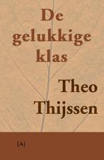 De gelukkige klas 9789491618208 Theo Thijssen, Boeken, Gelezen, Theo Thijssen, geen, Verzenden