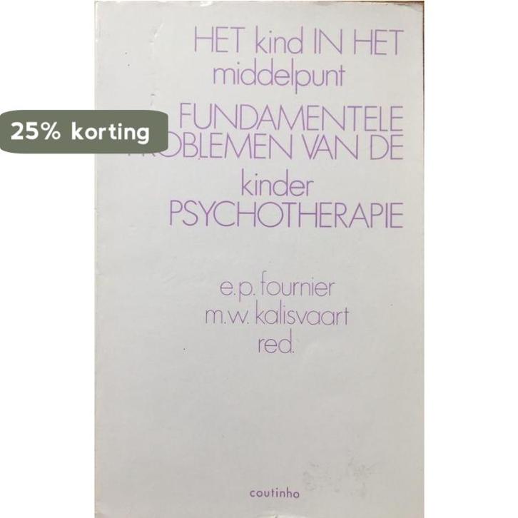 Het kind in het middelpunt 9789062836123 E.P. FOURNIER, Boeken, Psychologie, Gelezen, Verzenden
