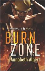 Hotshots- Burn Zone 9781335459497 Annabeth Albert, Verzenden, Gelezen, Annabeth Albert