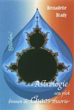 Astrologie: een plek binnen de chaostheorie | 9789074899925, Boeken, Zo goed als nieuw, B. Brady