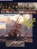 The Dutch East India Company 9789057302411 F.S. Gaastra, Verzenden, Gelezen, F.S. Gaastra