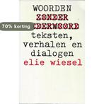Woorden zonder wederwoord 9789030402725 Wiesel, Boeken, Verzenden, Gelezen, Wiesel