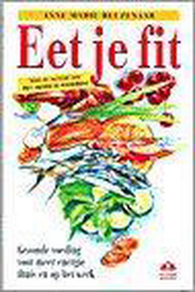 EET JE FIT 9789021592985 A. m. Reuzenaar, Boeken, Kookboeken, Gelezen, Verzenden