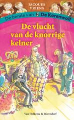 De vlucht van de knorrige kelner / De bende van De Korenwolf, Verzenden, Zo goed als nieuw, Jacques Vriens