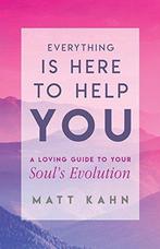 Everything Is Here to Help You 9781401954956 Matt Kahn, Gelezen, Matt Kahn, Verzenden