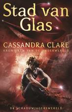 9789024596515 Kronieken van de Onderwereld 3 - Stad van Glas, Boeken, Fantasy, Zo goed als nieuw, Cassandra Clare, Verzenden