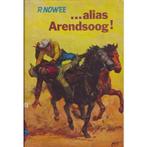 ...alias Arendsoog! / Arendsoog / 39 9789020832419, Boeken, Verzenden, Gelezen, Paul Nowee