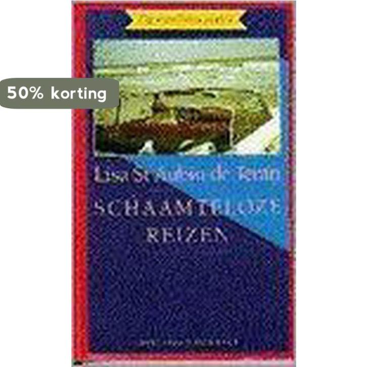 Op schrijvers voeten Schaamteloze reizen / Op schrijvers, Boeken, Romans, Gelezen, Verzenden
