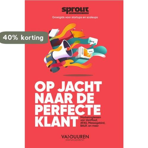 Op jacht naar de perfecte klant / Sprout groeigids voor, Boeken, Economie, Management en Marketing, Gelezen, Verzenden