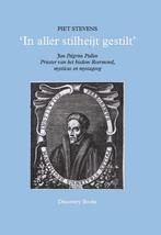 In aller stilheijt gestilt - Jan Pelgrim Pullen Priester van, Verzenden, Zo goed als nieuw, Piet Stevens