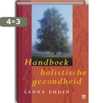 Handboek Holistische Gezondheid 9789021584119 S. Ehdin, Verzenden, Gelezen, S. Ehdin