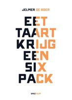 Eet taart, krijg een sixpack 9789000350667 Jelmer de Boer, Verzenden, Zo goed als nieuw, Jelmer de Boer