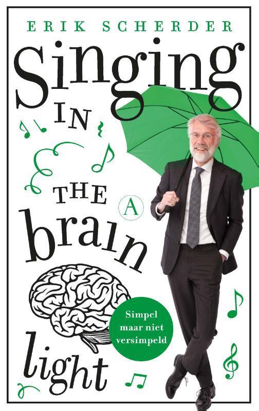 Singing in the brain light 9789025309053 Erik Scherder, Boeken, Overige Boeken, Gelezen, Verzenden