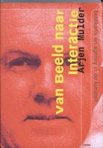 Van beeld naar interactie 9789056628185 Arjen Mulder, Verzenden, Gelezen, Arjen Mulder
