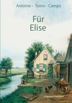 Für Elise 9789464076523 Antoine Camps, Boeken, Verzenden, Gelezen, Antoine Camps